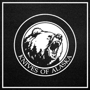 Knives of Alaska